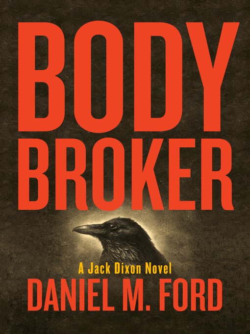 Title details for Body Broker by Daniel M. Ford - Available